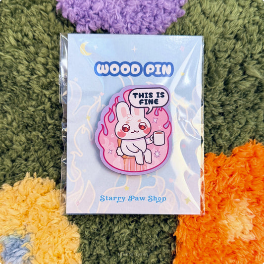 White Bunny This is Fine 2" Wood Pin